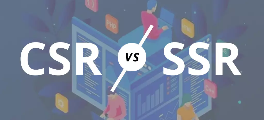تفاوت بین SSR, CSR, SSG و ISR : بررسی کلی و عمیق