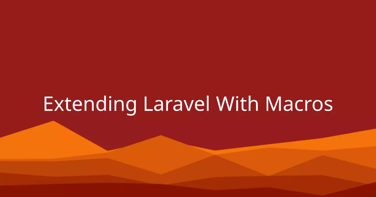 Anophel-آنوفل لاراول Macro چیست؟ آشنایی عمیق با Laravel Macro