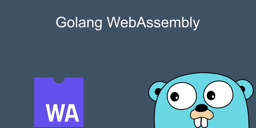 Anophel-آنوفل WebAssembly و Go: راهنمای جامع ساخت برنامه‌های وب با عملکرد بالا